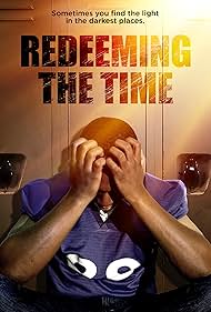 Redeeming the Time (2019) watch-Redeeming the Time (2019)