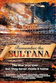 Remember the Sultana (2018) watch-Remember the Sultana (2018)