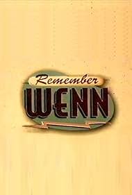 Remember WENN (1996) watch-Remember WENN (1996)