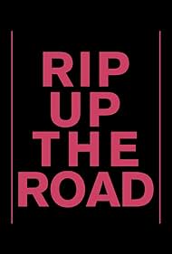 Rip Up the Road (2019) watch-Rip Up the Road (2019)