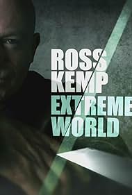 Ross Kemp: Extreme World (2011) watch-Ross Kemp: Extreme World (2011)