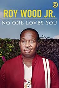 Roy Wood Jr.: No One Loves You (2019) watch-Roy Wood Jr.: No One Loves You (2019)