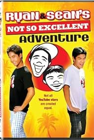 Ryan and Sean's Not So Excellent Adventure (2008) watch-Ryan and Sean's Not So Excellent Adventure (2008)