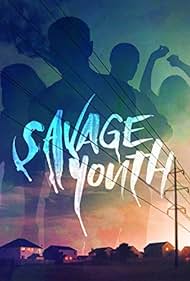 Savage Youth (2018) watch-Savage Youth (2018)