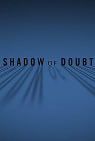Shadow of Doubt (2016) watch-Shadow of Doubt (2016)