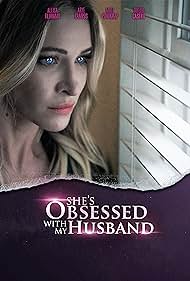 watch-She's Obsessed with My Husband (2024)