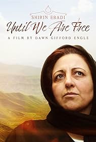 Shirin Ebadi: Until We Are Free (2022) watch-Shirin Ebadi: Until We Are Free (2022)