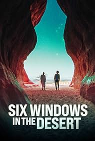 Six Windows in the Desert (2020) watch-Six Windows in the Desert (2020)