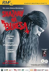 Skazany na bluesa (2005) watch-Skazany na bluesa (2005)
