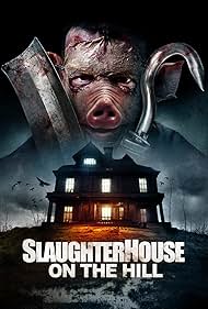 Slaughterhouse On The Hill (2024) watch-Slaughterhouse On The Hill (2024)