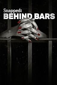 watch-Snapped: Behind Bars (2021)
