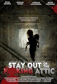 watch-Stay Out of the F**king Attic (2021)