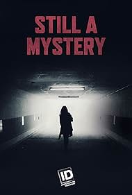 Still A Mystery (2018) watch-Still A Mystery (2018)