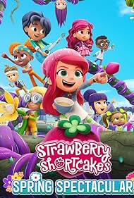 Strawberry Shortcake's Spring Spectacular (2024) watch-Strawberry Shortcake's Spring Spectacular (2024)