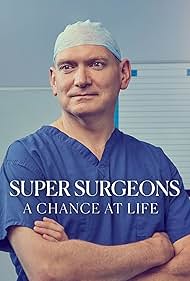 watch-Super Surgeons: A Chance at Life (2022)