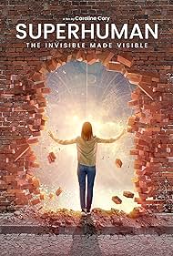 watch-Superhuman: The Invisible Made Visible (2020)