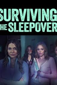 Surviving the Sleepover (2024) watch-Surviving the Sleepover (2024)