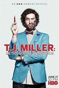 T.J. Miller: Meticulously Ridiculous (2017) watch-T.J. Miller: Meticulously Ridiculous (2017)