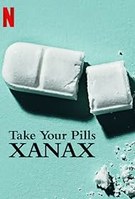 Take Your Pills: Xanax (2022) watch-Take Your Pills: Xanax (2022)