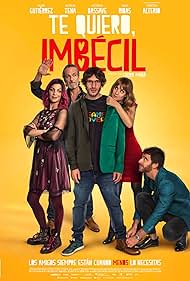 Te quiero, imbécil (2020) watch-Te quiero, imbécil (2020)