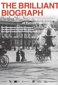 watch-The Brilliant Biograph: Earliest Moving Images of Europe (1897-1902) (2020)