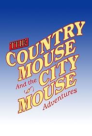 The Country Mouse and the City Mouse Adventures (1998) watch-The Country Mouse and the City Mouse Adventures (1998)