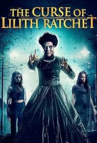 The Curse of Lilith Ratchet (2018) watch-The Curse of Lilith Ratchet (2018)