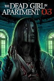 watch-The Dead Girl in Apartment 03 (2022)