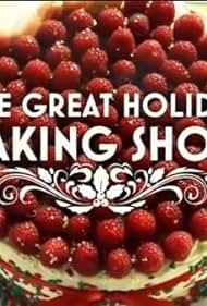 watch-The Great Holiday Baking Show (2015)