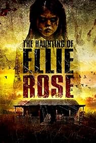 The Haunting of Ellie Rose (2015) watch-The Haunting of Ellie Rose (2015)