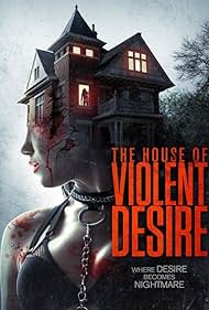 The House of Violent Desire (2018) watch-The House of Violent Desire (2018)
