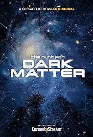 The Hunt for Dark Matter (2017) watch-The Hunt for Dark Matter (2017)