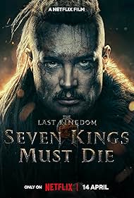 watch-The Last Kingdom: Seven Kings Must Die (2023)