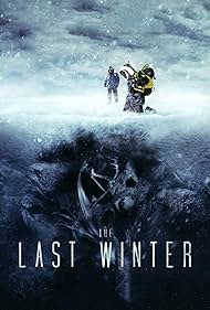 The Last Winter (2008) watch-The Last Winter (2008)