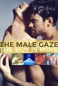 The Male Gaze: The Boy Is Mine (2020) watch-The Male Gaze: The Boy Is Mine (2020)