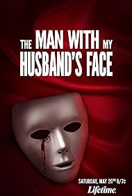 The Man with My Husband's Face (2023) watch-The Man with My Husband's Face (2023)