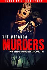The Miranda Murders: Lost Tapes of Leonard Lake and Charles Ng (2017) watch-The Miranda Murders: Lost Tapes of Leonard Lake and Charles Ng (2017)