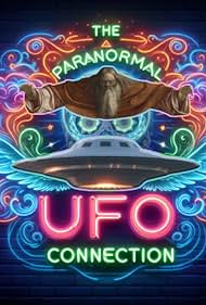 The Paranormal UFO Connection (2024) watch-The Paranormal UFO Connection (2024)