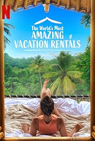 watch-The World's Most Amazing Vacation Rentals (2021)