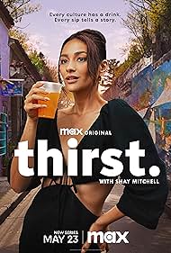 watch-Thirst with Shay Mitchell (2024)