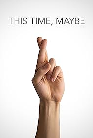 This Time, Maybe (2019) watch-This Time, Maybe (2019)