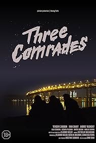 Three Comrades (2020) watch-Three Comrades (2020)