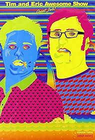 Tim and Eric Awesome Show, Great Job! (2007) watch-Tim and Eric Awesome Show, Great Job! (2007)