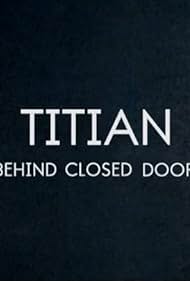 Titian – Behind Closed Doors (2020) watch-Titian – Behind Closed Doors (2020)