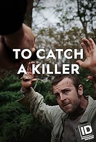 To Catch a Killer (2018) watch-To Catch a Killer (2018)