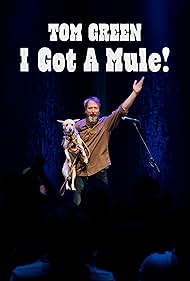 Tom Green: I Got a Mule! (2025) watch-Tom Green: I Got a Mule! (2025)