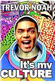 Trevor Noah: It's My Culture (2013) watch-Trevor Noah: It's My Culture (2013)