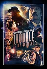 Trouble Is My Business (2018) watch-Trouble Is My Business (2018)