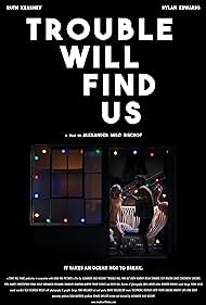 watch-Trouble Will Find Us (2021)