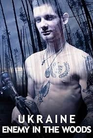 Ukraine: Enemy in the Woods (2024) watch-Ukraine: Enemy in the Woods (2024)